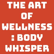 The Art of Wellness: Body Whisper ATL logo